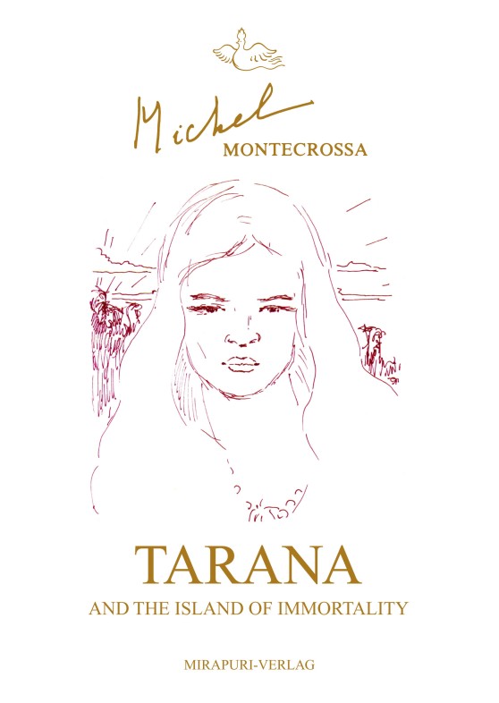 Michel Montecrossa's Fantasy-Action Novel 'Tarana And The Island Of Immortality'