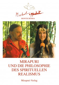 Book by Michel Montecrossa - Mirapuri und die Philosophie des Spirituellen Realismus